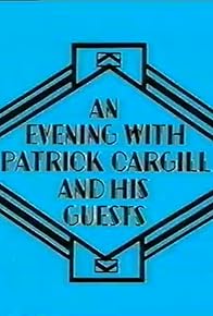 Primary photo for Patrick, Dear Patrick an Evening with Patrick Cargill and His Guests