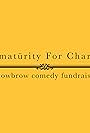 Immaturity for Charity (2012)