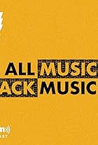 All Music Is Black Music (2021)