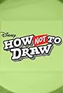 Disney How NOT to Draw (2022)