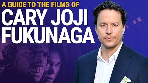 A Guide to the Style of Cary Joji Fukunaga