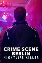 Crime Scene Berlin: Nightlife Killer (2024)