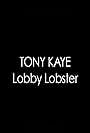 Lobby Lobster (2007)