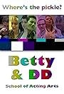 Betty & DD (2010)