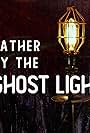 Gather by the Ghost Light (2020)