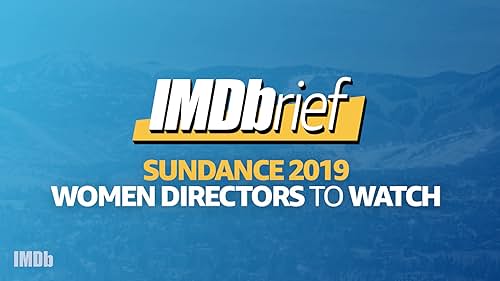 Spotlighting Sundance 2019's Women Directors