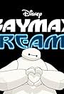 Baymax Dreams (2018)
