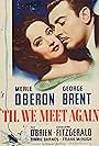 George Brent and Merle Oberon in 'Til We Meet Again (1940)