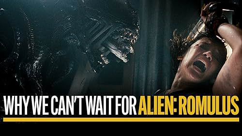 Why We Can't Wait for Alien: Romulus