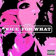 Drake: Nice for What (2018)