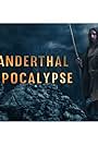 Neanderthal Apocalypse (2015)