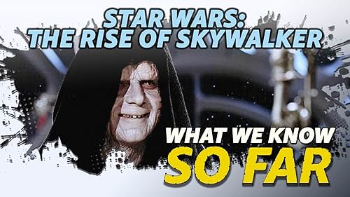 What We Know About 'Star Wars: The Rise of Skywalker' ... So Far