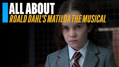 All About Roald Dahl's Matilda the Musical