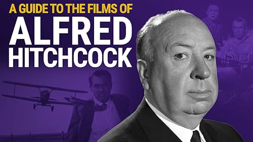 A Guide to the Films of Alfred Hitchcock