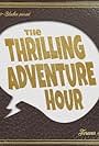 The Thrilling Adventure Hour: Beyond Belief (2011)