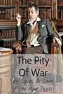 The Pity of War: The Loves and Lives of the War Poets (2016)