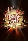 Hustlers Gamblers and Crooks (2024)