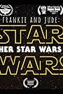 Frankie and Jude: Star Wars - Another Star Wars Story (2016)