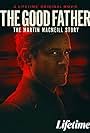 Tom Everett Scott in The Good Father: The Martin MacNeill Story (2021)