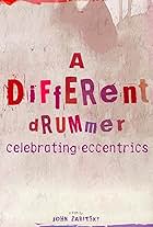 Different Drummer: Celebrating Eccentrics (2014)