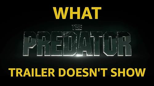 What 'The Predator' Trailer Doesn't Show