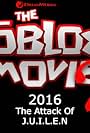 Roblox the Movie 2: The Attack of J.U.L.I.E.N (2016)