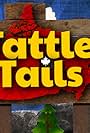 Tattle Tails (2013)