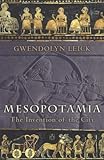 Mesopotamia: The Invention of the City