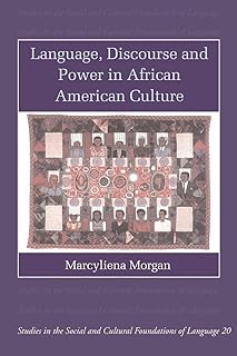 Language, Discourse and Power in African American Culture: 20
