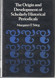Origin and Development of Scholarly Historical Periodicals