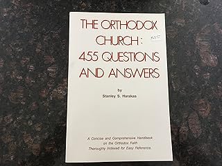 Orthodox Church: Four Hundred and Fifty-Five Questions and Answers
