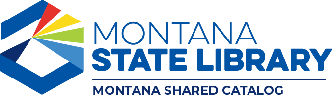 Montana State Library Montana Shared Catalog