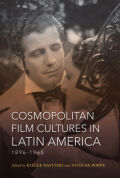 Cosmopolitan Film Cultures in Latin America, 1896-1960 cover
