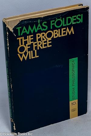 Seller image for The problem of free will; translated by Tibor Lorincz for sale by Bolerium Books Inc.