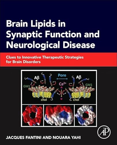 Stock image for Brain Lipids in Synaptic Function and Neurological Disease: Clues to Innovative Therapeutic Strategies for Brain Disorders Fantini, Jacques and Yahi, Nouara for sale by Aragon Books Canada
