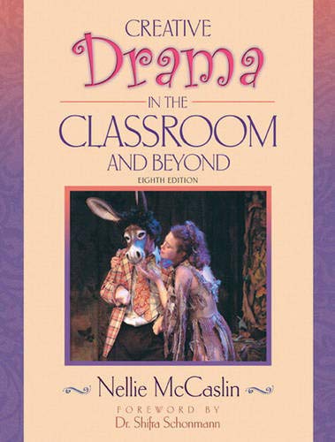 Stock image for Creative Drama in the Classroom and Beyond McCaslin, Nellie for sale by Aragon Books Canada
