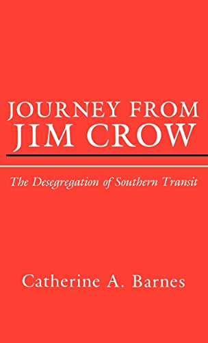 Journey from Jim Crow: The Desegregation of Southern Transit (Contemporary American History Series)
                                            