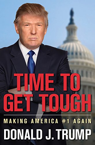 Stock image for Time to Get Tough: Making America #1 Again for sale by Aragon Books Canada