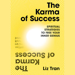Slika ikone The Karma of Success: Spiritual Strategies to Free Your Inner Genius
