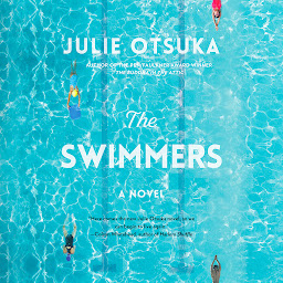 Slika ikone The Swimmers: A novel (CARNEGIE MEDAL FOR EXCELLENCE WINNER)