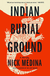 Title: Indian Burial Ground, Author: Nick Medina