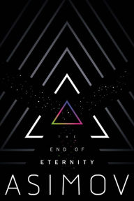 Title: The End of Eternity, Author: Isaac Asimov