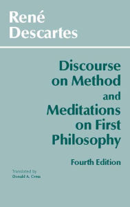 Title: Discourse on Method and Meditations on First Philosophy / Edition 4, Author: René Descartes