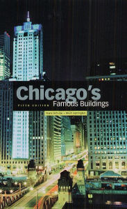 Title: Chicago's Famous Buildings / Edition 5, Author: Franz Schulze