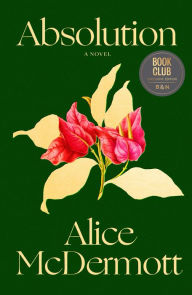 Title: Absolution (Barnes & Noble Book Club Edition), Author: Alice McDermott
