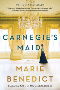 Title: Carnegie's Maid, Author: Marie Benedict