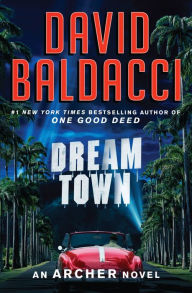Title: Dream Town, Author: David Baldacci