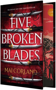 Title: Five Broken Blades (Deluxe Limited Edition), Author: Mai Corland