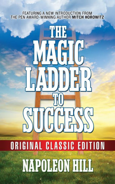 The Magic Ladder to Success: Original Classic Edition