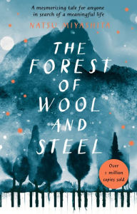 Title: The Forest of Wool and Steel, Author: Natsu Miyashita
